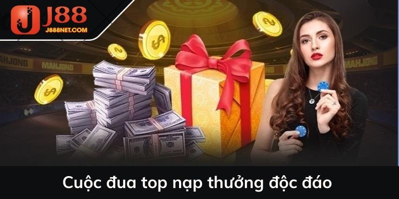 Cuộc đua top nạp thưởng độc đáo