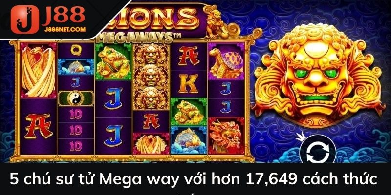 5 chú sư tử Mega way với hơn 17,649 cách thức thắng