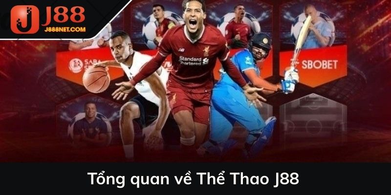 Tổng quan về Thể Thao J88